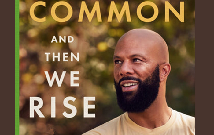 Common’s new book ‘And Then We Rise’ follows his journey to wellness